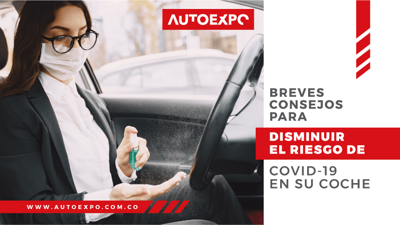Breves consejos para disminuir el riesgo COVID-19 en su coche
