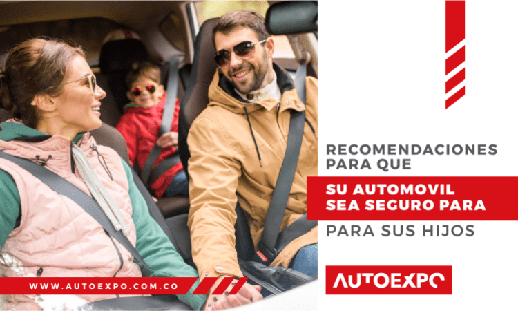 Recomendaciones para que su automóvil sea seguro para sus hijos -Autoexpo Concesionario